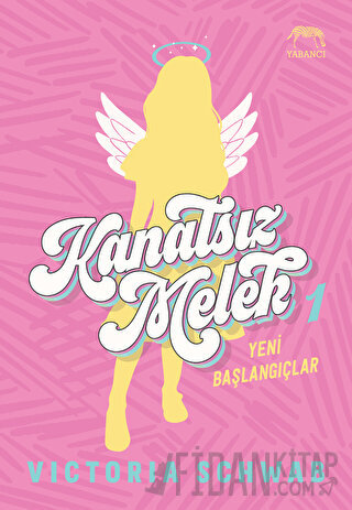 Kanatsız Melek 1: Yeni Başlangıçlar