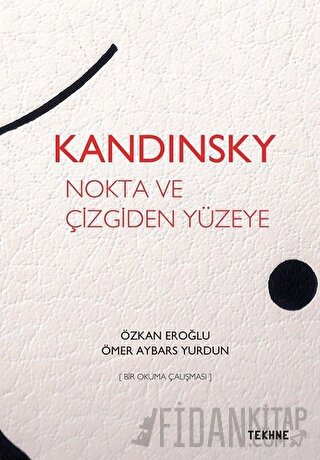 Kandinsky: Nokta ve Çizgiden Yüzeye
