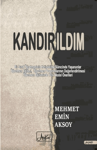 Kandırıldım