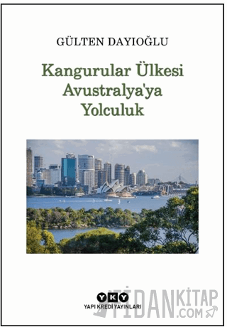 Kangurular Ülkesi Avustralya’ya Yolculuk