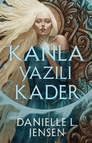 Kanla Yazılı Kader Danielle L. Jensen