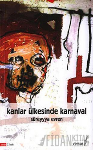 Kanlar Ülkesinde Karnaval Süreyyya Evren