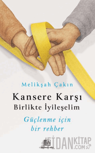 Kansere Karşı Birlikte İyileşelim Melikşah Çakın