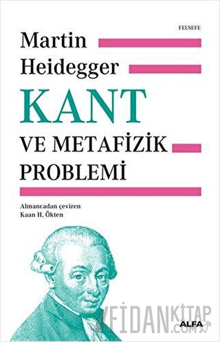 Kant ve Metafizik Problemi (Ciltli) Martin Heidegger