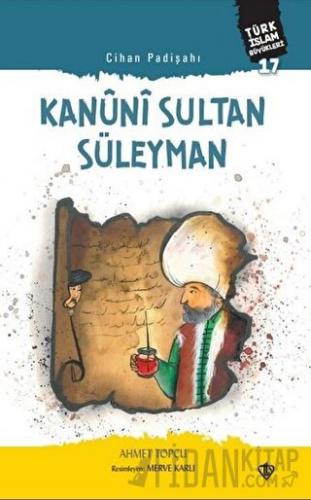 Kanuni Sultan Süleyman - Cihan Padişahı