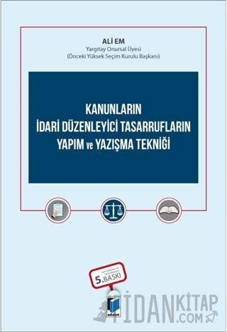 Kanunların İdari Düzenleyici Tasarrufların Yapım ve Yazışma Tekniği