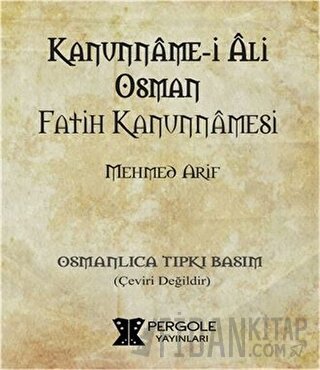 Kanunname-i Ali Osman - Fatih Kanunnamesi Mehmed Arif
