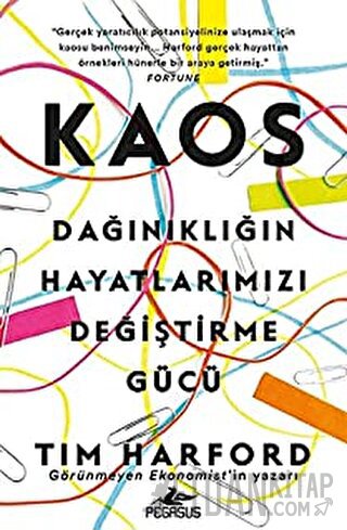 Kaos: Dağınıklığın Hayatlarımızı Değiştirme Gücü
