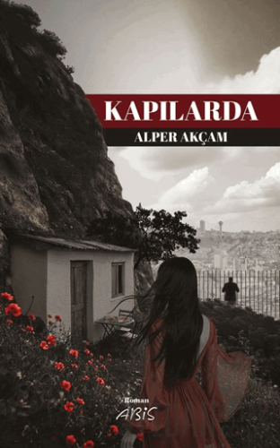 Kapılarda Alper Akçam