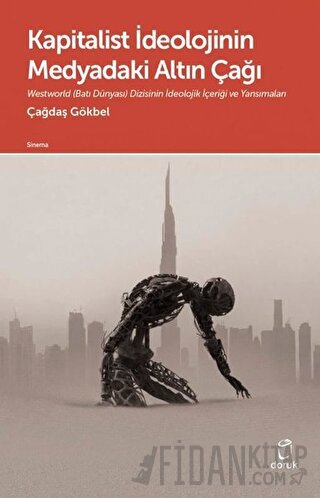 Kapitalist İdeolojinin Medyadaki Altın Çağı