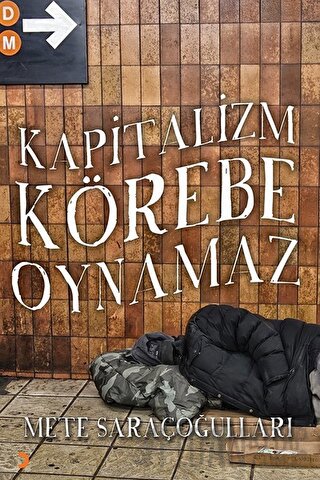 Kapitalizm Körebe Oynamaz