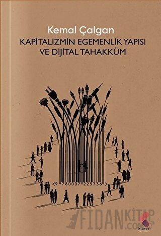 Kapitalizmin Egemenlik Yapısı ve Dijital Tahakküm