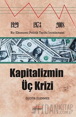 Kapitalizmin Üç Krizi