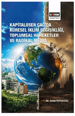 Kapitalosen Çağ’da Küresel İklim Değişikliği, Toplumsal Hareketler ve Radikal Medya