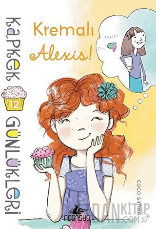 Kapkek Günlükleri 12: Kremalı Alexis