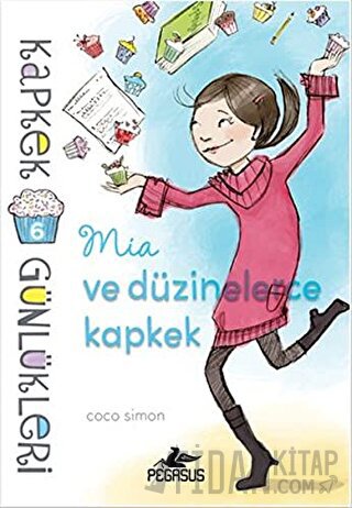 Kapkek Günlükleri 6: Mia ve Düzinelerce Kapkek