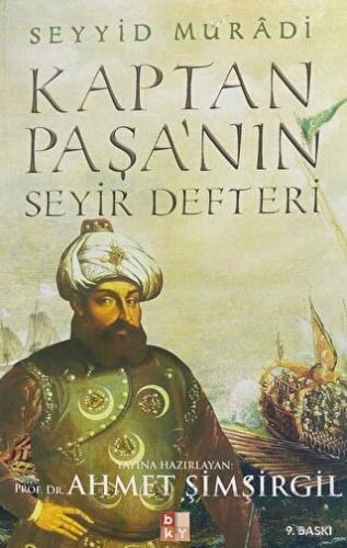 Kaptan Paşa'nın Seyir Defteri Gazavatı Hayreddin Paşa Seyyid Muradi