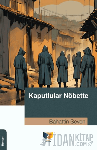 Kaputlular Nöbette Bahattin Seven