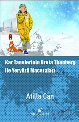 Kar Tanelerinin Greta Thunberg ile Yeryüzü Maceraları (Ciltli)