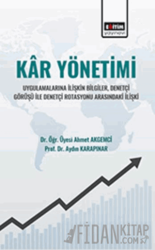 Kar Yönetimi Uygulamalarına İlişkin Bilgiler, Denetçi Görüşü İle Denetçi Rotasyonu Arasındaki İlişki