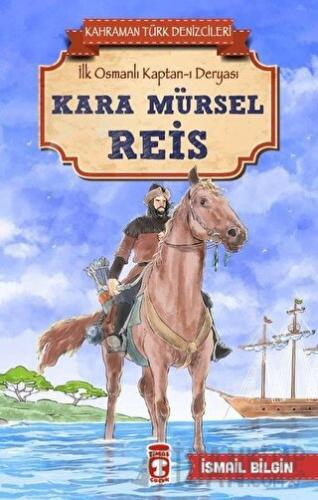 Kara Mürsel Reis - Kahraman Türk Denizcileri