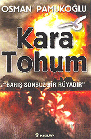 Kara Tohum Barış Sonsuz Bir Rüyadır