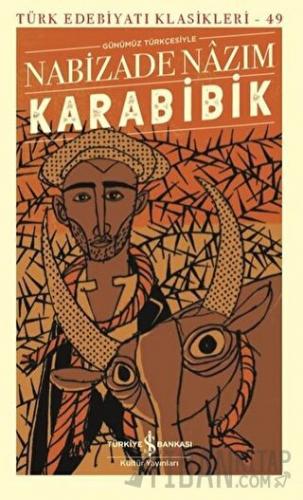 Karabibik Günümüz Türkçesiyle (Şömizli) (Ciltli)