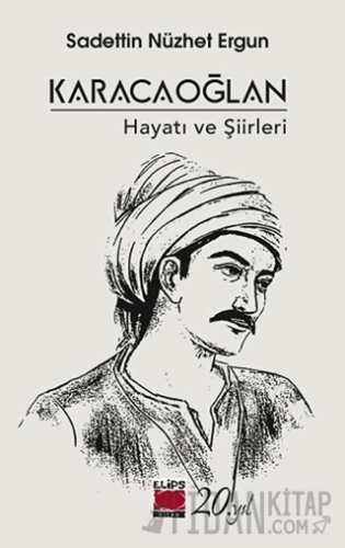 Karacaoğlan - Hayatı ve Şiirleri