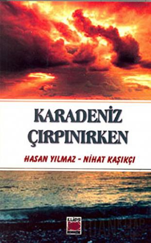 Karadeniz Çırpınırken
