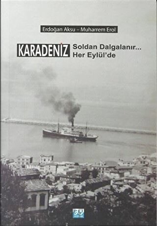 Karadeniz Soldan Dalgalanır Her Eylül'de