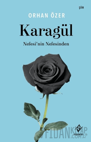 Karagül - Nefesi'nin Nefesinden