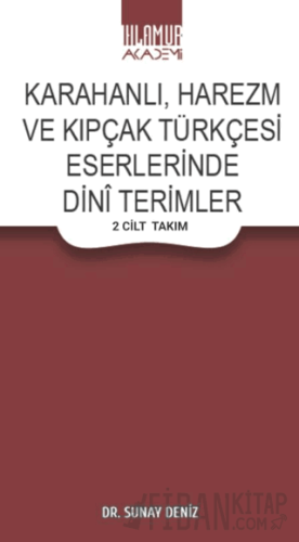 Karahanlı, Harezm ve Kıpçak Türkçesi Eserlerinde Dini Terimler (2 Cilt Takım)
