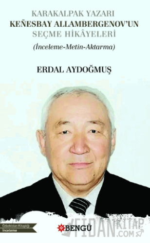 Karakalpak Yazarı Kenesbay Allambergenov’un Seçme Hikâyeleri
