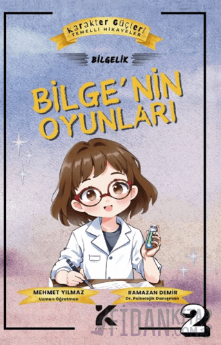 Karakter Güçleri Temelli Hikayeler 2 - Bilge'nin Oyunları: Bilgelik Me