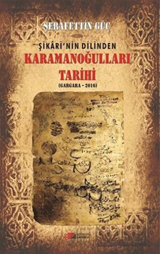 Karamanoğulları Tarihi Şerafettin Güç