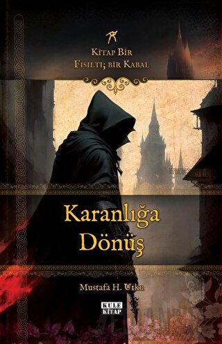 Karanlığa Dönüş: Kitap Bir Fısıltı - Bir Kabal