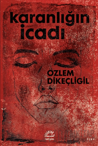 Karanlığın İcadı Özlem Dikeçligil
