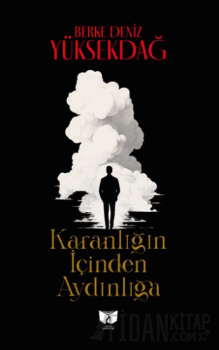 Karanlığın İçinden Aydınlığa