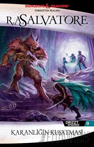 Karanlığın Kuşatması R. A. Salvatore