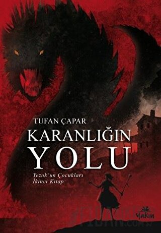 Karanlığın Yolu - Yezuk'un Çocukları İkinci Kitap
