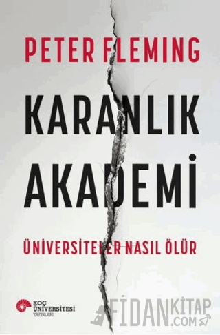 Karanlık Akademi Üniversiteler Nasıl Ölür