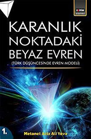 Karanlık Noktadaki Beyaz Evren 1. Cilt Metanet Aziz Ali Yeva