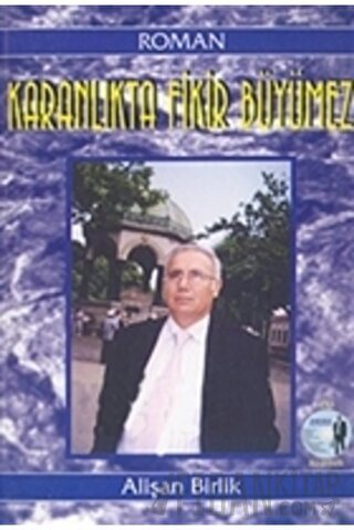 Karanlıkta Fikir Büyümez