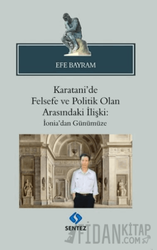 Karatani'de Felsefe ve Politik Olan Arasındaki İlişki: İonia'dan Günümüze