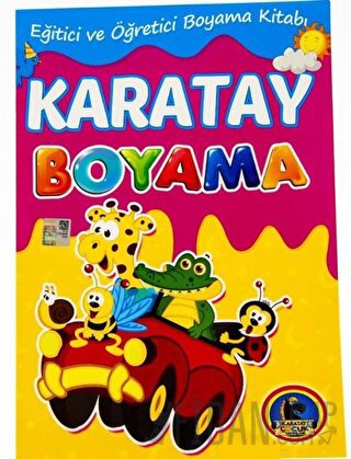 Karatay Boyama - Eğitici ve Öğretici Boyama Kitabı