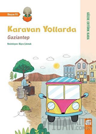 Karavan Yollarda - Gaziantep Gözde Ertürk Kara