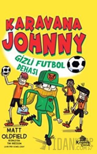 Karavana Johnny 2 Gizli Futbol Dehası Matt Oldfield