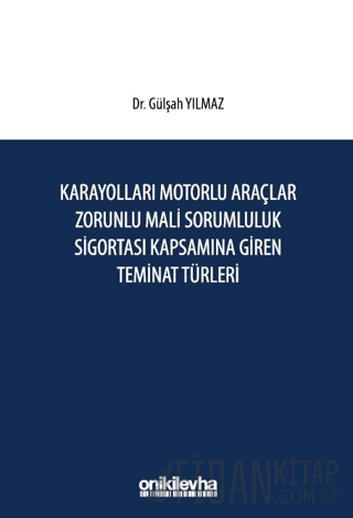 Karayolları Motorlu Araçlar Zorunlu Mali Sorumluluk Sigortası Kapsamın