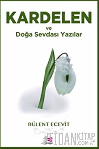 Kardelen ve Doğa Sevdası Yazılar