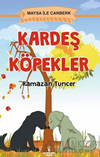 Kardeş Köpekler Ramazan Tuncer